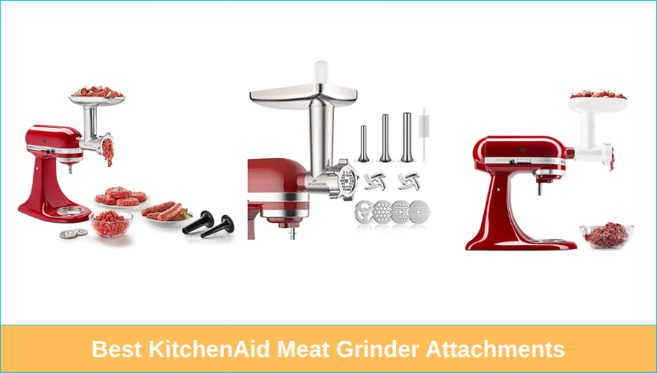 Best KitchenAid Meat Grinder Attachments