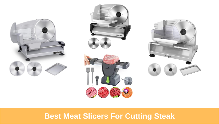 Best Meat Slicers For Cutting Steak