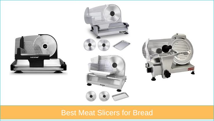 Best Meat Slicers for Bread