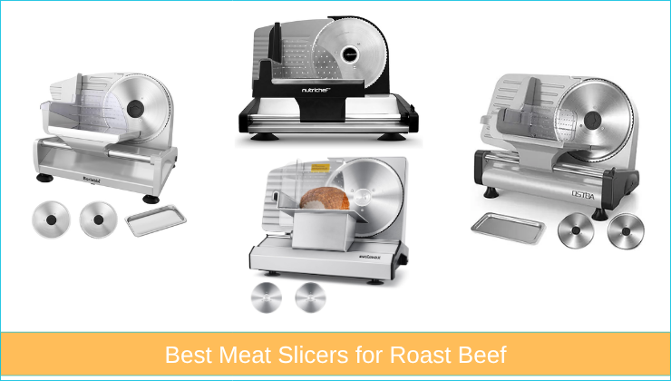 Best Meat Slicers for Roast Beef