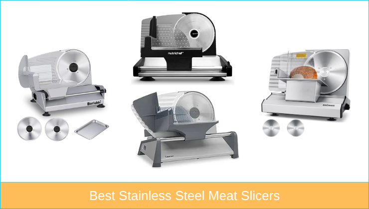 Best Stainless Steel Meat Slicers